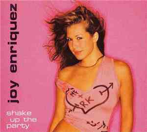 Joy Enriquez - Shake Up The Party