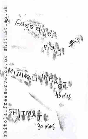 Minimal Impact / Shitmat - A Cassette Pair #3