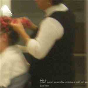 Mixed Infants - Jackie Jr​.​ / ​And We'll Pretend It Was Something Nice Ins ...