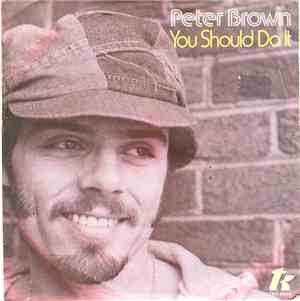 Peter Brown  - You Should Do It