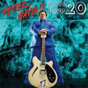 Petter Wavold - Petters Topp 20