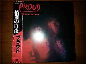 Proud  - Fire Breaks The Dawn = 情炎の白夜