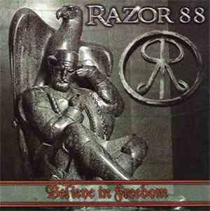 Razor 88 - Believe In Freedom