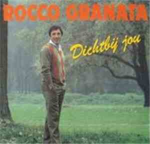 Rocco Granata - Dichtbij jou