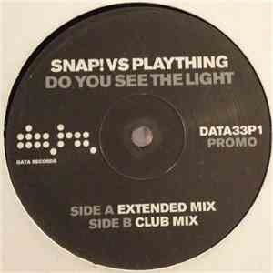 Snap! vs. Plaything - Do You See The Light