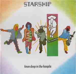 Starship  - Knee Deep In The Hoopla