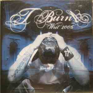 T BurnA - Wut 2006