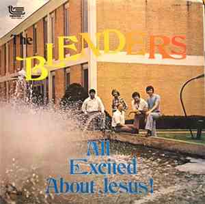 The Blenders  - All Excited About Jesus!