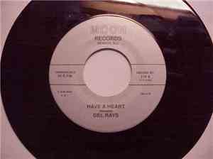 The Del Rays - Have A Heart / Around The Corner