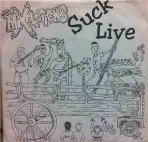 The Mixelpricks - Suck Live