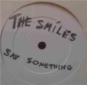 The Smiles - Say Something