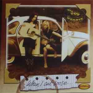 The Toy Hearts - When I Cut Loose...