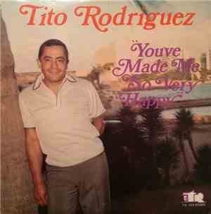 Tito Rodriguez - You've Made Me So Very Happy