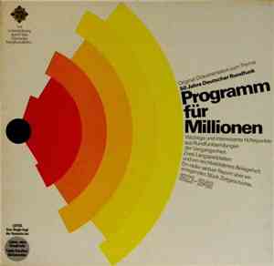 Various - 50 Jahre Deutscher Rundfunk - Programm Für Millionen (1923-1949)