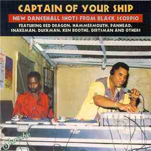 Various - Captain Of Your Ship - New Dancehall Shots From Black Scorpio