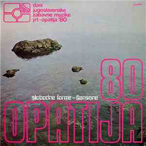 Various - Opatija '80: Slobodne Forme ~ Šansone