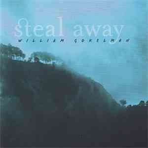 William Gokelman - Steal Away