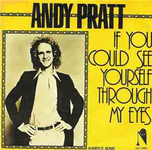 Andy Pratt - If You Could See Yourself Through My Eyes