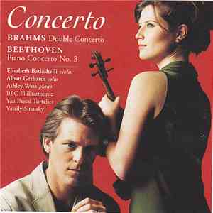 Brahms - Beethoven - Double Concerto / Piano Concert No.3
