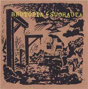 Brutopia / Suohauta - 17 Song Split