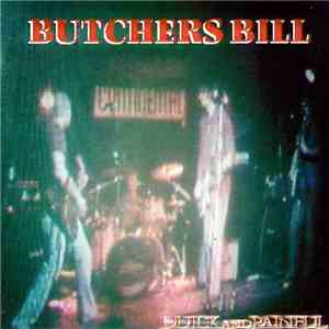Butchers Bill - Quick And Painful