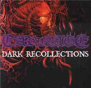 Carnage  - Dark Recollections