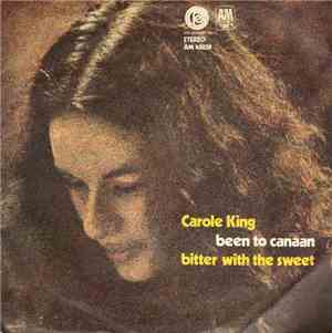 Carole King - Been To Canaan / Bitter With The Sweet