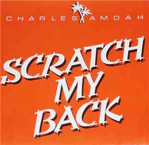 Charles Amoah - Scratch My Back