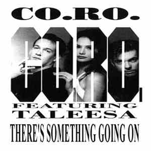 CO.RO. Featuring Taleesa - There's Something Going On