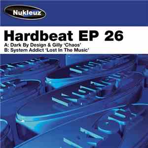 Dark By Design & Gilly / System Addict - Hardbeat EP 26