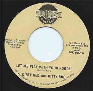 Dirty Red And Ditty Boo - Let Me Play With Your Poodle
