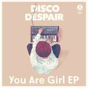 Disco Despair - You Are Girl