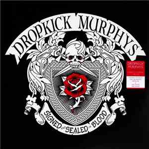 Dropkick Murphys - Signed And Sealed In Blood