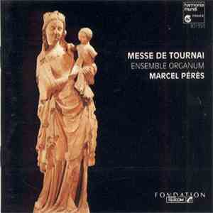 Ensemble Organum / Marcel Pérès - Messe De Tournai