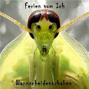 Ferien Vom Ich - Bannscheidenschaben
