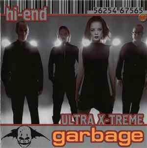 Garbage - Hi-End Ultra X-Treme