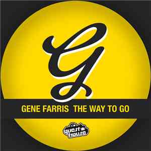 Gene Farris - The Way To Go