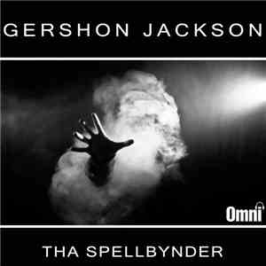 Gershon Jackson - Tha SpellBynder