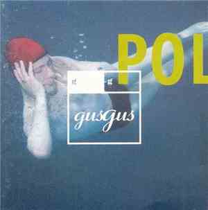 GusGus - Polydistortion