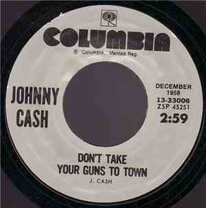 Johnny Cash - Don't Take Your Guns To Town / Five Feet High And Rising