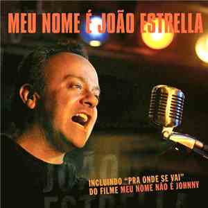 João Estrella - Meu Nome É João Estrella