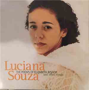 Luciana Souza - The Poems of Elizabeth Bishop and other songs