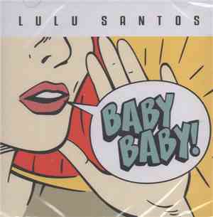 Lulu Santos - Baby Baby!