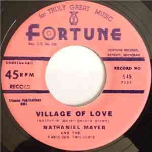 Nathaniel Mayer And The Fabulous Twilights - Village Of Love