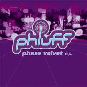 Phluff - Phase Velvet EP