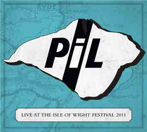 PiL - Live At The Isle Of Wight Festival 2011