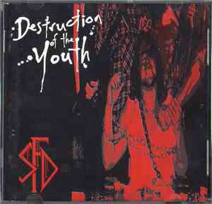 S.F.D.  - Destruction Of The Youth
