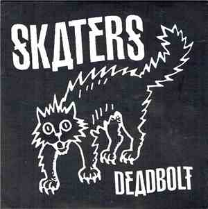 Skaters  - Deadbolt