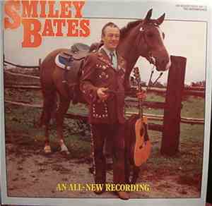 Smiley Bates - An All-New Recording