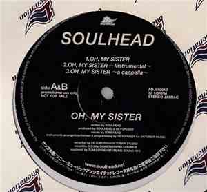 Soulhead - Oh, My Sister
